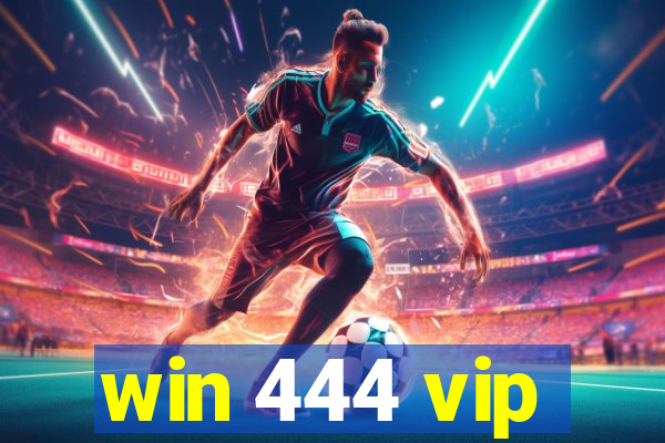 win 444 vip